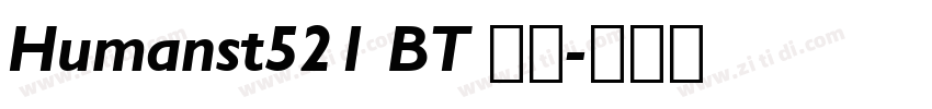 Humanst521 BT 常规字体转换